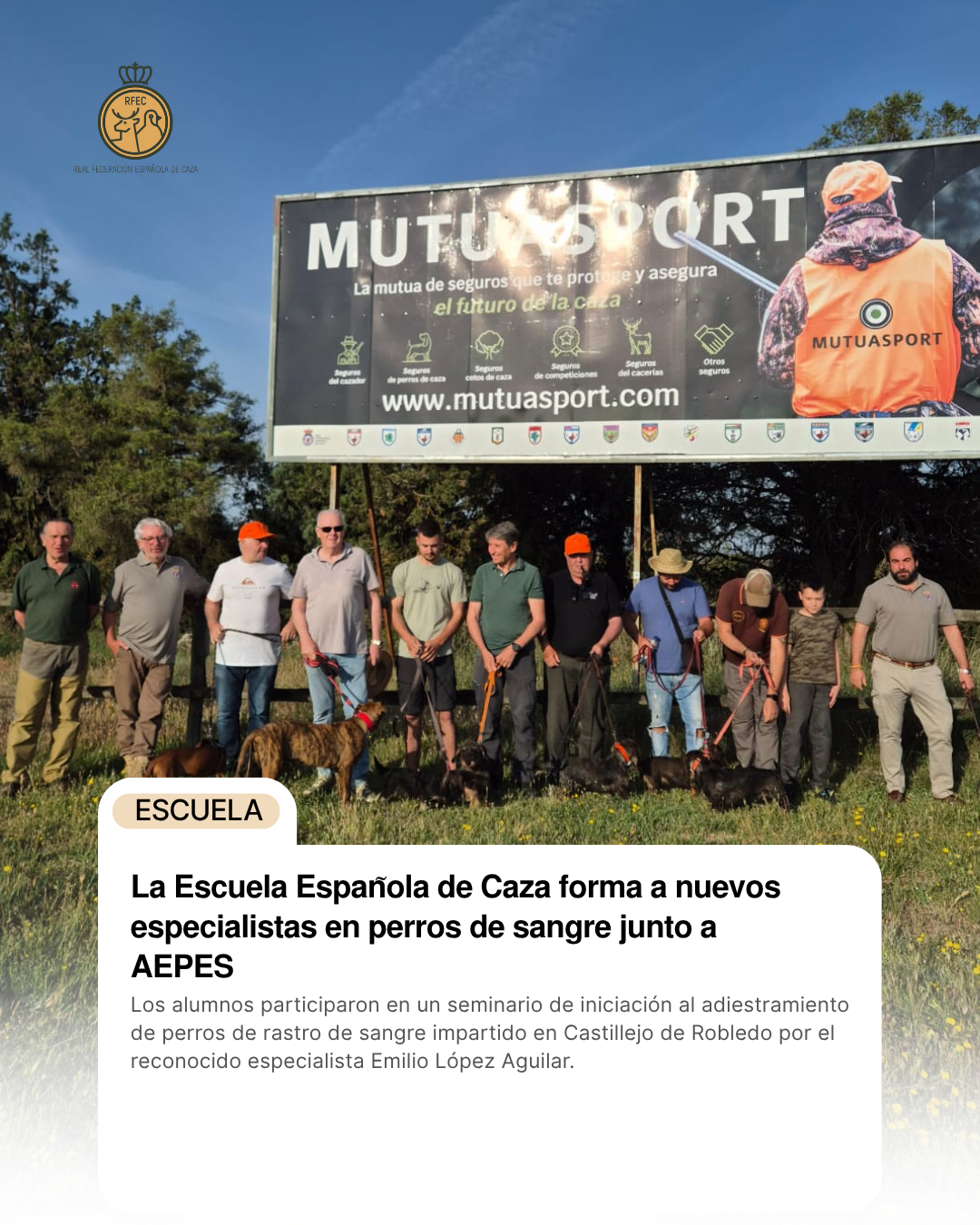 La Escuela Española de Caza forma a nuevos especialistas en perros de sangre junto a AEPES